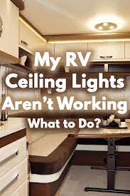 My Rv Ceiling Lights Aren T Working