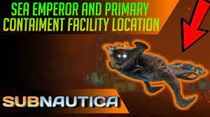 How to find the Sea Emperor and Primary Containment Facility in Subnautica.  (UPDATED) - YouTube