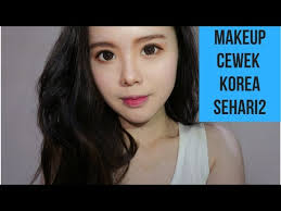 cara makeup cewek korea sehari hari