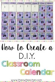 How To Create A Diy Classroom Calendar Classroom Calendar