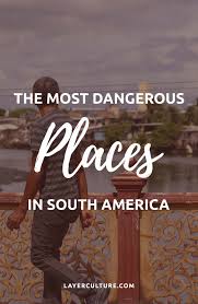 most dangerous cities south america