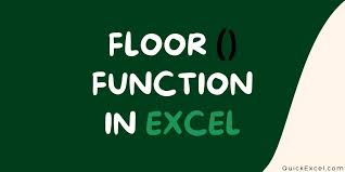 floor function in excel a brief