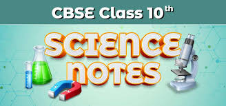 Cbse Class 10 Notes Science Updated