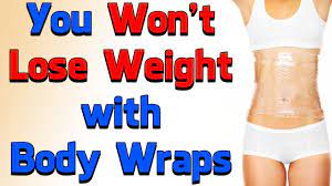 body wraps to lose weight no way