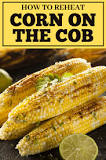 What is the best way to reheat corn on the cob?
