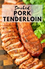 smoked pork tenderloin hey grill hey