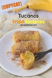 tucanos fried bananas oh sweet basil