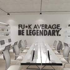be legendary workplace wall art