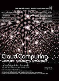 Cloud computing overview, cloud computing provides us means of accessing the applications as utilities over the internet. Cloud Computing Concepts Technology Architecture The Pearson Service Technology Series From Thomas Erl English Edition Ebook Thomas Erl Puttini Ricardo Mahmood Zaigham Amazon De Kindle Shop