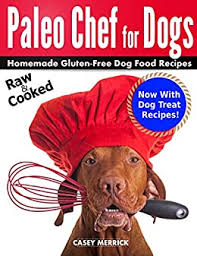 In any event, permit the kitten to suckle the liquid at its own pace, otherwise, you may be filling up its lungs with the liquid and lead to pneumonia. Paleo Chef For Dogs Homemade Gluten Free Dog Food Recipes English Edition Ebook Merrick Casey Amazon De Kindle Store