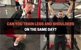 can you train legs and shoulders on the