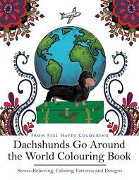 But most of all, they're sweet and loving. Amazon Com Dachshunds Go Around The World Colouring Book Fun Dachshund Coloring Book For Adults And Kids 10 For Relaxation And Stress Relief Vol 1 9781910677216 Feel Happy Colouring Books