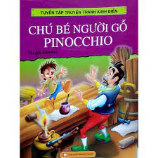 Sách - Tuyển Tập Truyện Tranh Kinh Điển - Chú Bé Người Gỗ Pinocchio
