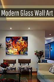 Elegant And Trendy Glass Wall Art