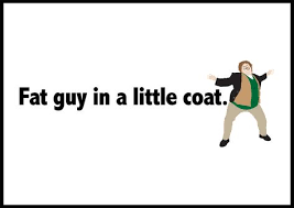 Fat guy in a little coat. Fat Guy In A Little Coat