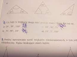 1 oblicz i wpisz brakujące miary kątów w trójkątach 2 czy kąty w trójkącie  mogą mieć podane miary - Brainly.pl