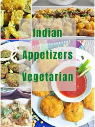 indian appetizers vegetarian culinary