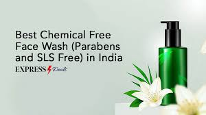 best chemical free face wash parabens