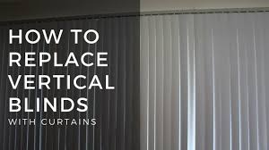 replace vertical blinds with curtains