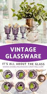 Vintage Glassware It S All About The