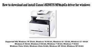 The canon mf8030cn is small desktop mono laser multifunction imageclass printer for office or home business, it works as printer, copier, scanner (all in one printer). How To Download And Install Canon I Sensys Mf8040cn Driver Windows 10 8 1 8 7 Vista Xp Youtube