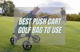 10 best push cart golf bag to use 2023