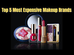 top 5 most expensive makeup brands in