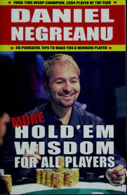 More hold'em wisdom for all players : Negreanu, Daniel : Free Download,  Borrow, and Streaming : Internet Archive