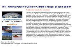 Climate change is a global threat, but solutions involve a superhuman level of sacrifice and awareness, says mit sloan's christopher knittel. Pdf Download The Thinking Person S Guide To Climate Change Second Edition Text Images Music Video Glogster Edu Interactive Multimedia Posters