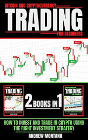Improve your trading results by using leverage (margin). Amazon Com Bitcoin And Cryptocurrency Trading For Beginners How To Invest And Trade In Crypto Using The Right Investment Strategy 2 Books In 1 Ebook Montana Andrew Kindle Store