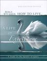 Bible Studies How to Live a Life of Excellence 