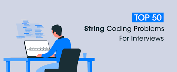 Top 50 String Coding Problems For