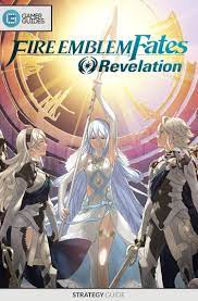 Fire emblem if (fates) is getting a soundtrack release in japan on april 27th for 6800 yen. Fire Emblem Fates Revelation Strategy Guide Ebook By Gamerguides Com 9781631022937 Rakuten Kobo United States