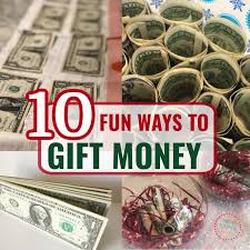 10 fun ways to give money as a gift