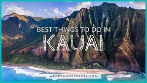 35 best things to do in kauai in 2024