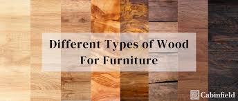 diffe types of wood for furniture