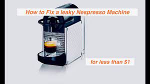 how to fix leaky nespresso magimix
