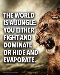 You're forgetting the laws of the jungle, looking down on me. The World Is A Jungle Motivational Speech Fearless Motivation