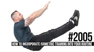how to incorporate isometric training