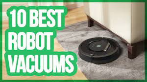 10 best robot vacuums 2018 you