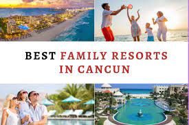 best family resorts in cancun flying