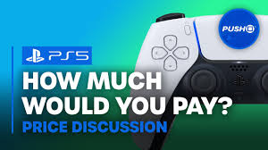 how much are you willing to pay for ps5