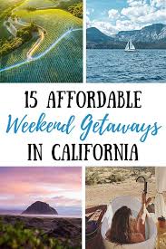 15 weekend getaways in california