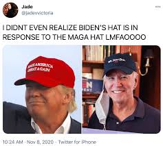 1280 x 720 jpeg 29 кб. I Didnt Even Realize Biden S Hat Is In Response To The Maga Hat Lmfaoooo Joe Biden S We Just Did Hat Know Your Meme
