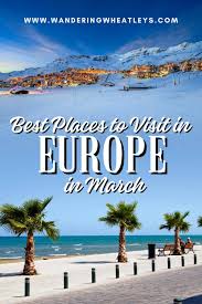 visit in europe in march 2024