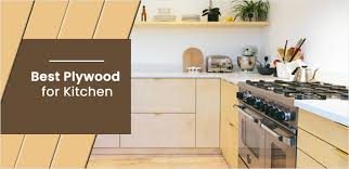 which is the best plywood for kitchen