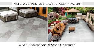 Natural Stone Pavers Vs Porcelain