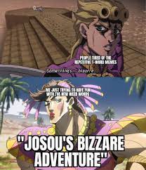 Came up with fun JoJo meme using a non transphobic Japanese alternative for  the T slur on r animemes . Hopefully the shitstorm over there blows over  and it emerges a better place :