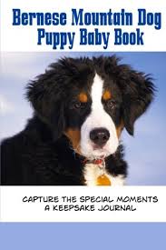 Bernese Mountain Dog Puppy Baby Book Capture The Special