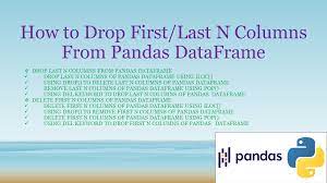 pandas drop first last n columns from